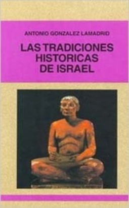 LAS TRADICIONES HISTORICAS DE ISRAEL