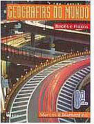 Geografias do Mundo: Redes e Fluxos - 8 série - 1 grau