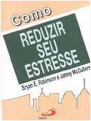 Como Reduzir Seu Estresse