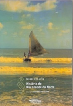 História do Rio Grande do Norte (História Potiguar (50 Anos da UFRN))