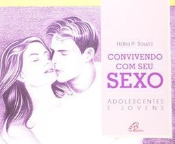 Convivendo Com Seu Sexo: Adolescentes e Jovens