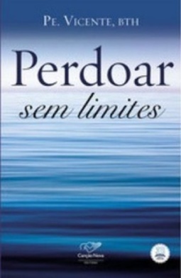 Perdoar sem limites