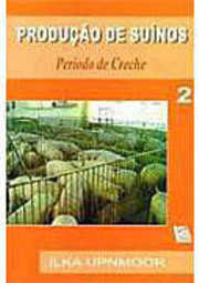 Produção de Suínos: Período de Creche