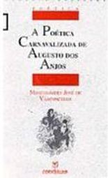 A Poética Carnavalizada de Augusto dos Anjos