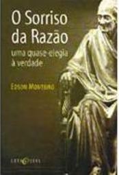 O Sorriso da Razão. Uma quase-elegia à verdade