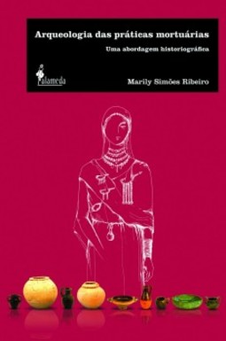 Arqueologia das práticas mortuárias: uma abordagem historiográfica