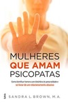 Mulheres que amam psicopatas