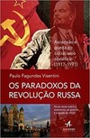Os paradoxos da Revolução Russa