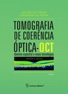 Tomografia de Coerência Óptica - OCT: domínio espectral e novas tecnologias: texto e atlas