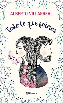 Todo Lo Que Fuimos