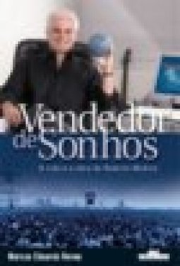 Vendedor de Sonhos: a Vida e Obra de Roberto Medina