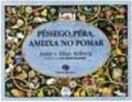 Pêssego, Pêra, Ameixa no Pomar