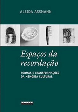 Espaços da recordação: formas e transformações da memória cultural