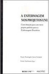 Enfermagem nos Projetos Uni: Contribuião para Novo Projeto...