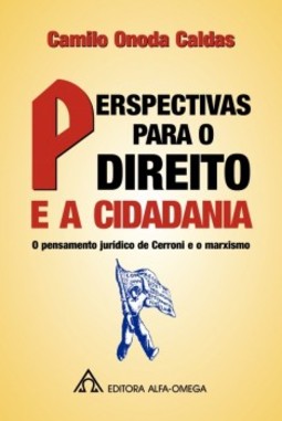 Perspectivas para o direito e a cidadania: O pensamento jurídico de Cerroni e o marxismo