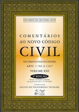 Comentários ao novo código civil: Do direito das sucessões - Arts. 1.784 a 2.027