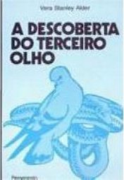 A Descoberta do Terceiro Olho