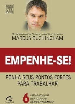 Empenhe-se: Ponha Seus Pontos Fortes Para Trabalhar