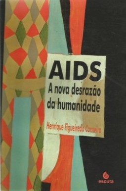 AIDS: a nova desrazão da humanidade