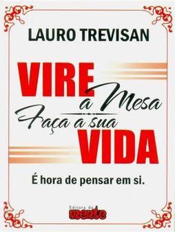 Vire a Mesa Faça a Sua Vida