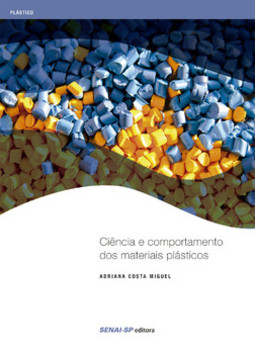 Ciência e comportamento dos materiais plásticos