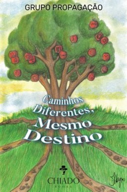 Caminhos diferentes, mesmo destino
