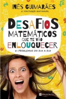 Desafios Matemáticos que te vão Enlouquecer