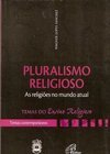 Pluralismo Religioso: as religiões num mundo atual