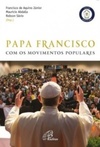 Papa Francisco com os movimentos populares