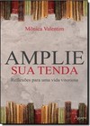 Amplie Sua Tenda: Reflexões Para Uma Vida Vitoriosa