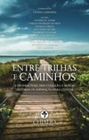 Entre trilhas e caminhos