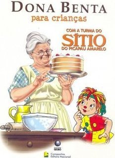 Dona Benta para Crianças: com o Sítio do Picapau Amarelo
