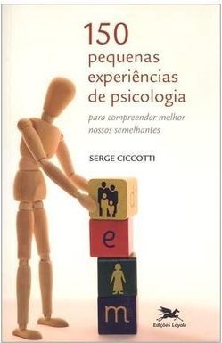 150 PEQUENAS EXPERIENCIAS DE PISCOLOGIA
