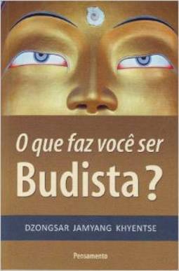 O Que Faz Você Ser Budista ?