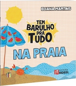 TEM BARULHO PRA TUDO - NA PRAIA