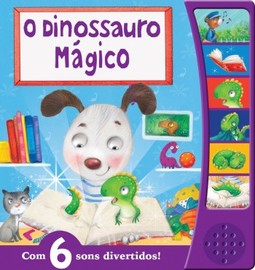 O dinossauro mágico: com 6 sons divertidos!