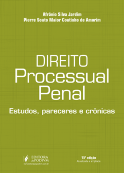 Direito processual penal: estudos, pareceres e crônicas