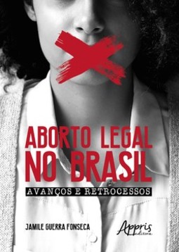 Aborto legal no brasil: avanços e retrocessos