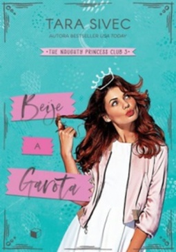 Beije a Garota (The Naughty Princess Club #3)