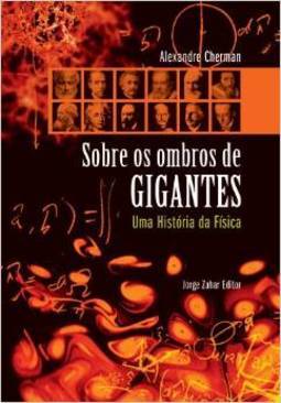 Sobre os Ombros de Gigantes: uma História da Física