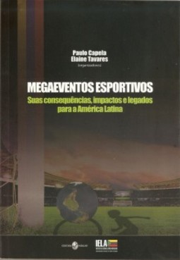 Megaeventos esportivos: suas consequências, impactos e legados para a América Latina