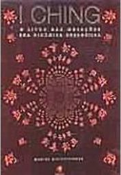 I Ching: o Livro das Mutações: Sua Dinâmica Energética