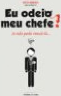 EU ODEIO MEU CHEFE