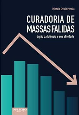 Curadoria de massas falidas: órgão da falência e sua atividade