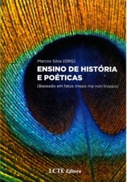 Ensino de História e Poética: (Baseado em fatos irreais ma non troppo)