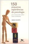 150 PEQUENAS EXPERIENCIAS DE PISCOLOGIA