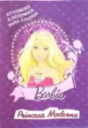 Barbie - Princesa Moderna