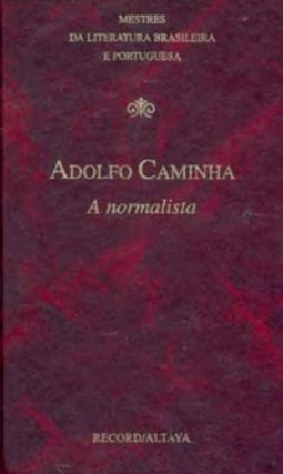 A Normalista (Mestres da Literatura Brasileira e Portuguesa)