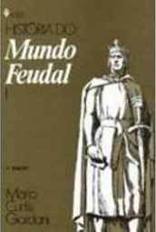 História do Mundo Feudal I