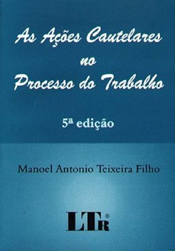 As Ações Cautelares no Processo do Trabalho